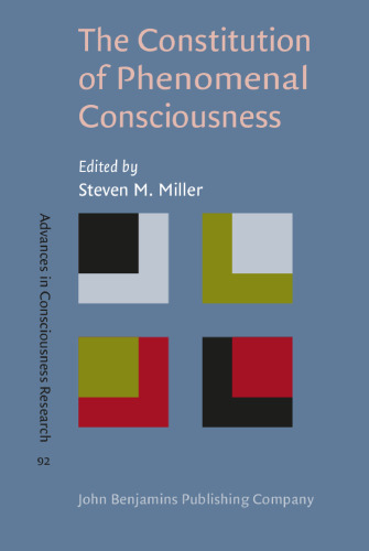 The Constitution of Phenomenal Consciousness: Toward a science and theory