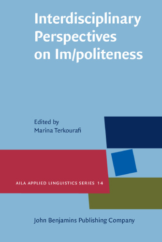 Interdisciplinary Perspectives on Im/politeness