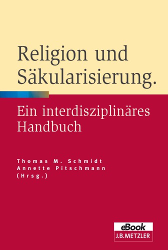 Religion und Säkularisierung: Ein interdisziplinäres Handbuch