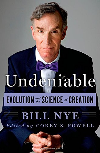 Undeniable - Evolution and the Science of Creation