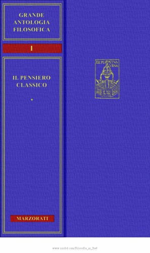 Grande antologia filosofica Marzorati. Il pensiero classico