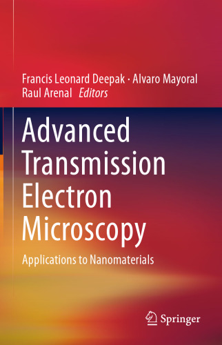 Advanced Transmission Electron Microscopy: Applications to Nanomaterials