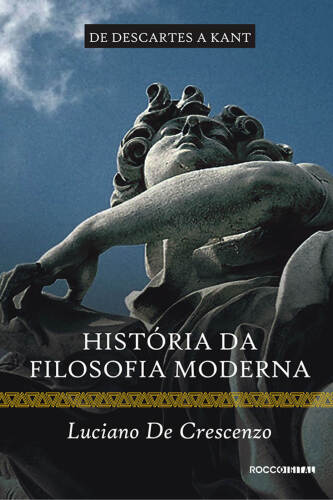 HISTORIA DA FILOSOFIA MODERNA  (Descartes a Kant) - Vol 05