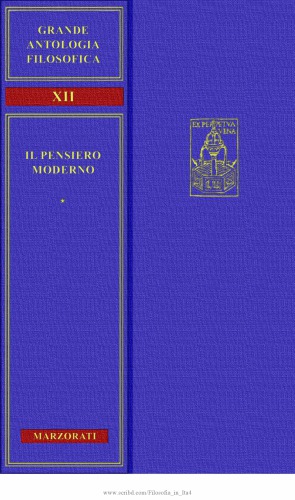 Grande antologia filosofica Marzorati. Il pensiero moderno. Secoli XVII-XVIII