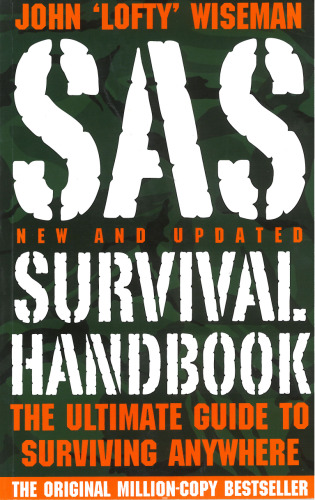 SAS survival handbook : how to survive in the wild, in any climate, on land or at sea