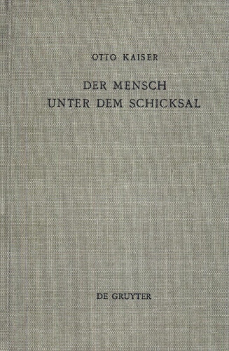 Der Mensch unter dem Schicksal: Studien zur Geschichte, Theologie und Gegenwartsbedeutung der Weisheit