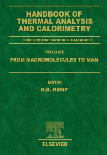 Handbook of Thermal Analysis and Calorimetry: From Macromolecules to Man