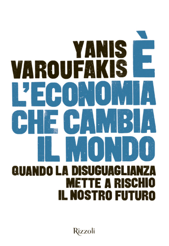 È l'economica che cambia il mondo. Quando la disuguaglianza mette a rischio il nostro futuro