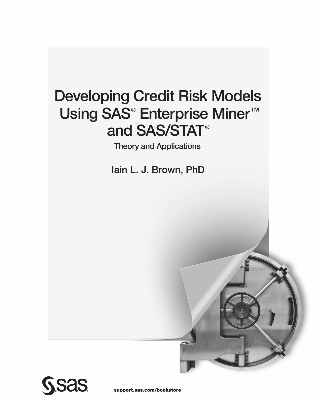 Developing Credit Risk Models Using SAS Enterprise Miner and SAS/STAT: Theory and Applications