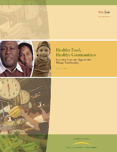 Healthy Food, Healthy Communities: Improving Access and Opportunities Through Food Retailing