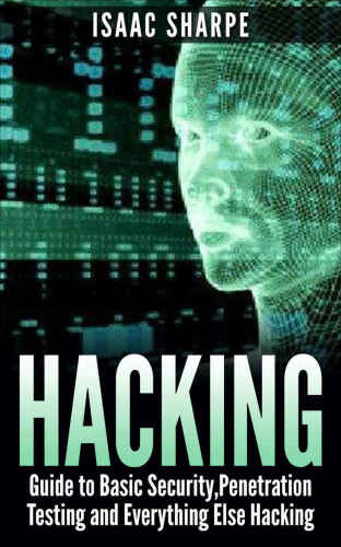 Hacking: Basic Security, Penetration Testing and How to Hack