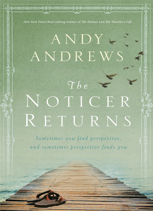 The Noticer Returns: Sometimes You Find Perspective, and Sometimes Perspective Finds You