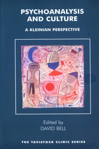 Psychoanalysis and culture : a Kleinian perspective