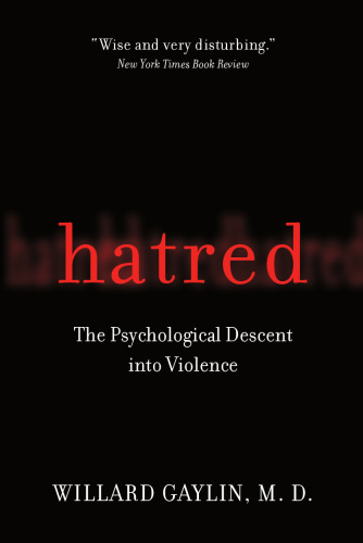 Hatred : the psychological descent into terror