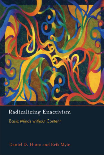 Radicalizing enactivism : basic minds without content