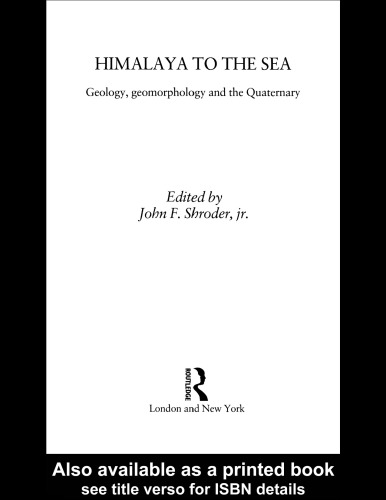 Himalaya to the Sea: Geology, Geomorphology and the Quaternary