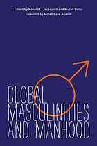 Global masculinities and manhood