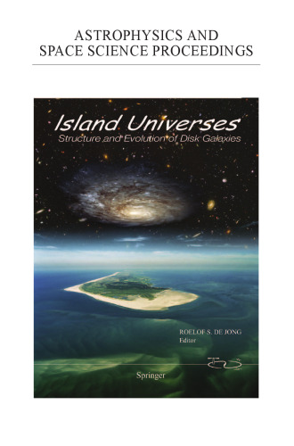 Island Universes: Structure and Evolution of Disk Galaxies