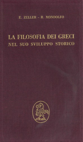 La filosofia dei Greci nel suo sviluppo storico. Da Socrate ad Aristotele. Aristotele e i Peripatetici più antichi