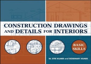 Construction Drawings and Details for Interiors. Basic Skills