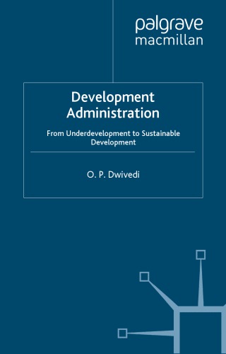 Development Administration: From Underdevelopment to Sustainable Development