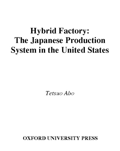 Hybrid Factory: The Japanese Production System in The United States