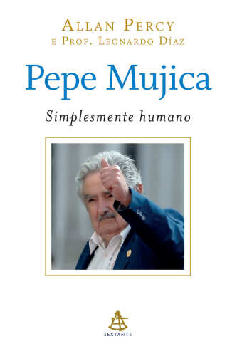 Pepe Mujica: simplesmente humano