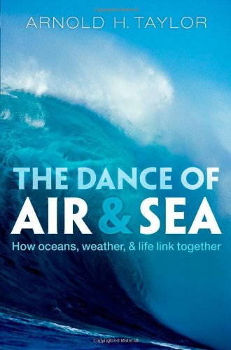 The Dance of Air and Sea: How Oceans, Weather, and Life Link Together