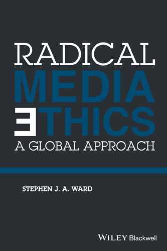 Radical Media Ethics: A Global Approach