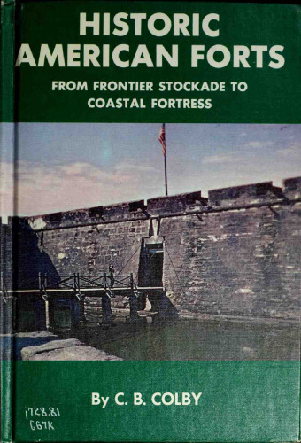 Historic American Forts: From Frontier Stockade to Coastal Fortress