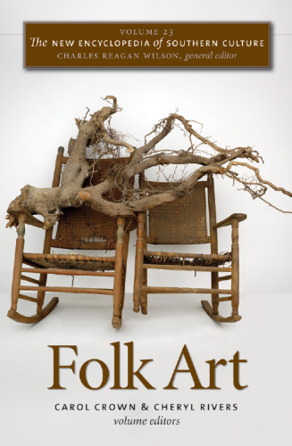 The New Encyclopedia of Southern Culture, Volume 23: Folk Art