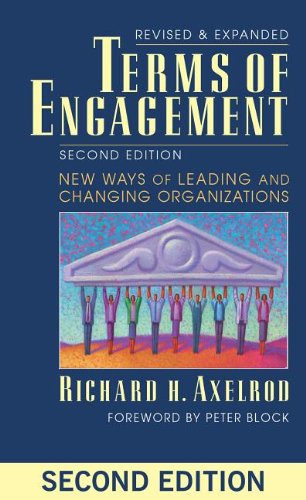 Terms of Engagement: New Ways of Leading and Changing Organizations