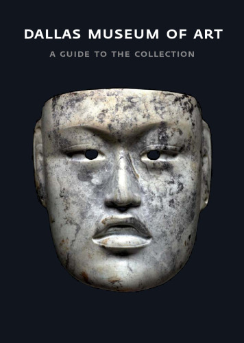 Dallas Museum of Art: A Guide to the Collection