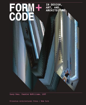 Form+Code in Design, Art, and Architecture