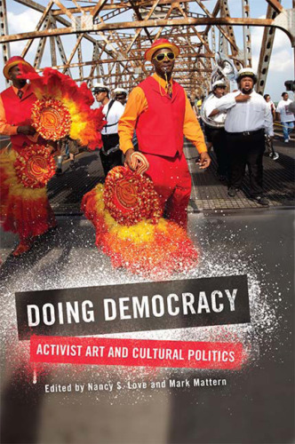 Doing Democracy: Activist Art and Cultural Politics