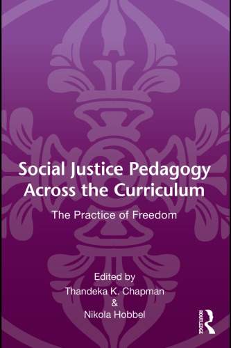 Social Justice Pedagogy Across the Curriculum: The Practice of Freedom