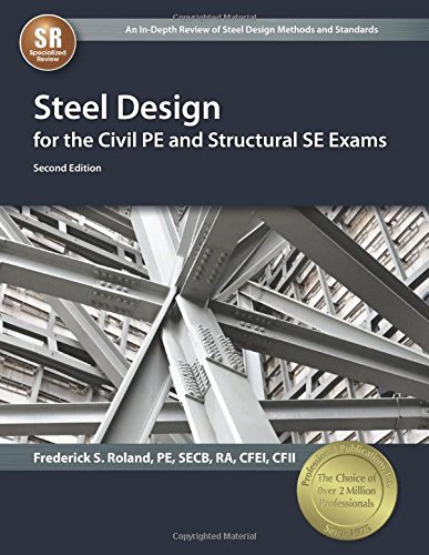 Steel Design for the Civil PE and Structural SE Exams