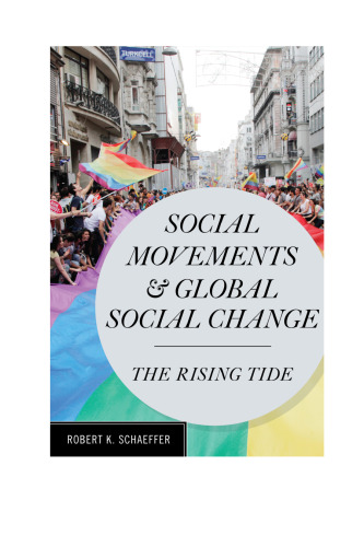 Social Movements and Global Social Change: The Rising Tide