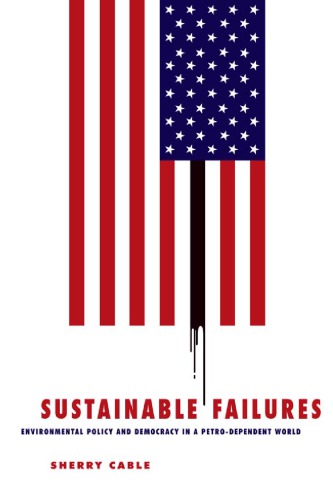 Sustainable Failures : Environmental Policy and Democracy in a Petro-dependent World