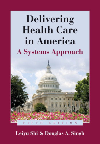 Delivering Health Care in America: A Systems Approach