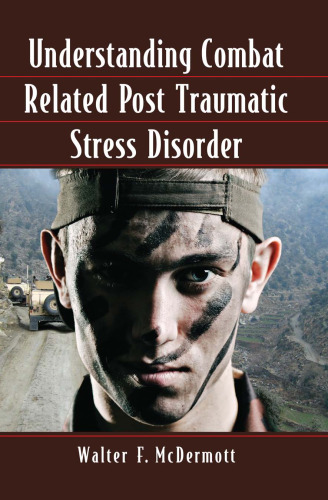 Understanding Combat Related Post Traumatic Stress Disorder