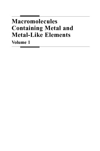 Macromolecules Containing Metal and Metal-Like Elements, A Half-Century of Metal- and Metalloid-Containing Polymers 