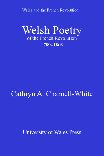 Welsh Poetry of the French Revolution, 1789-1805