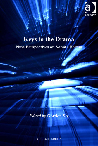 Keys to the Drama: Nine Perspectives on Sonata Forms