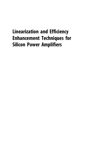 Linearization and Efficiency Enhancement Techniques for Silicon Power Amplifiers: From RF to mmW