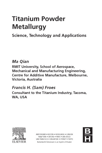 Titanium Powder Metallurgy: Science, Technology and Applications