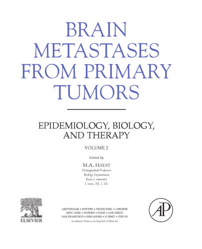 Brain Metastases from Primary Tumors, Volume 2: Epidemiology, Biology, and Therapy