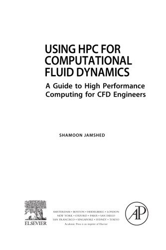 Using HPC for Computational Fluid Dynamics: A Guide to High Performance Computing for CFD Engineers