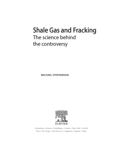 Shale Gas and Fracking: The Science Behind the Controversy