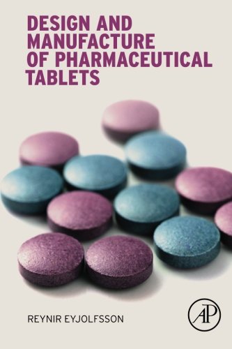 Design and Manufacture of Pharmaceutical Tablets